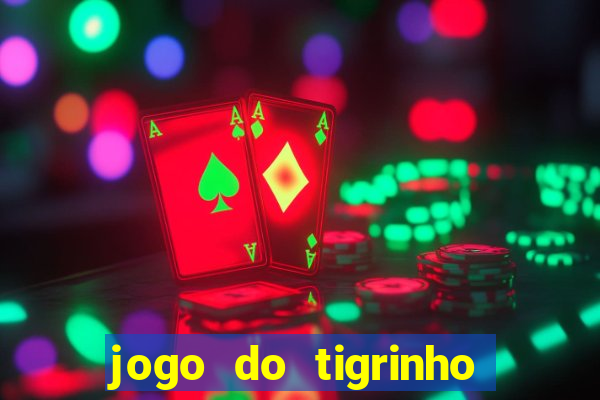 jogo do tigrinho com deposito de 5 reais